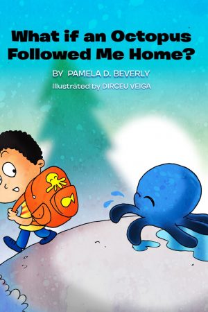 What if an Octopus Followed Me Home?